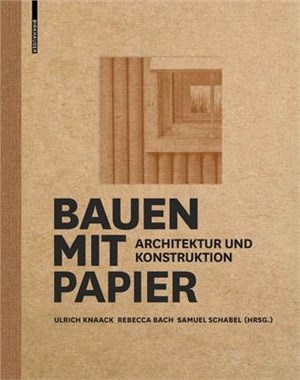 Bauen Mit Papier: Architektur Und Konstruktion