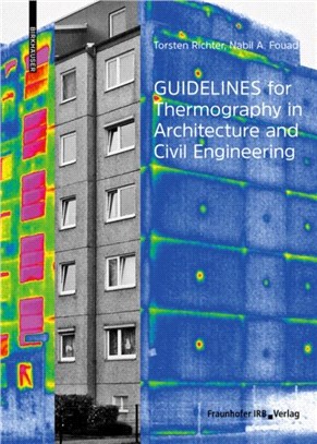 Guidelines for Thermography in Architecture and Civil Engineering：Theory, Application Areas, Practical Implementation