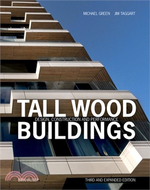 Tall Wood Buildings: Design, Construction and Performance. Third and Expanded Edition