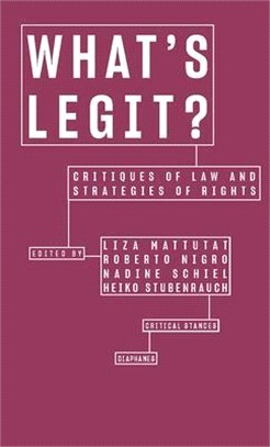 What’s Legit? ― Critiques of Law and Strategies of Rights