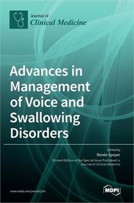 Advances in Management of Voice and Swallowing Disorders