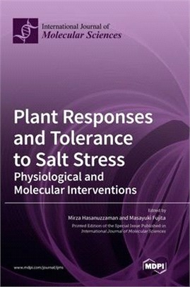 Plant Responses and Tolerance to Salt Stress: Physiological and Molecular Interventions