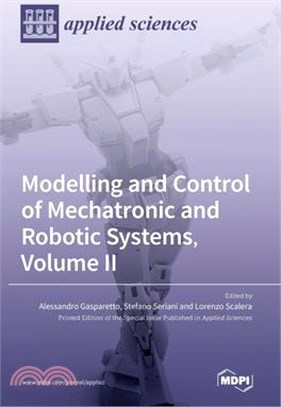 Modelling and Control of Mechatronic and Robotic Systems, Volume II