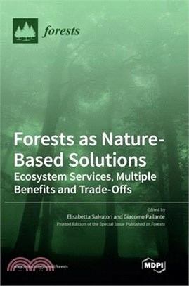 Forests as Nature-Based Solutions: Ecosystem Services, Multiple Benefits and Trade-Offs