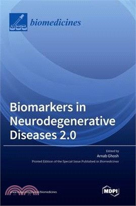 Biomarkers in Neurodegenerative Diseases 2.0