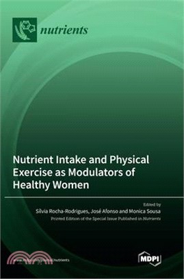 Nutrient Intake and Physical Exercise as Modulators of Healthy Women