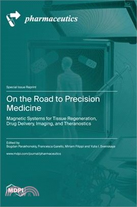 On the Road to Precision Medicine: Magnetic Systems for Tissue Regeneration, Drug Delivery, Imaging, and Theranostics