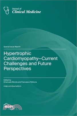 Hypertrophic Cardiomyopathy-Current Challenges and Future Perspectives