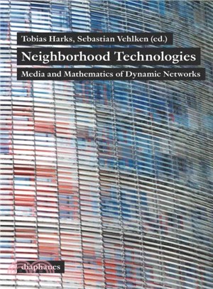 Neighborhood Technologies ― Media and Mathematics of Dynamic Networks