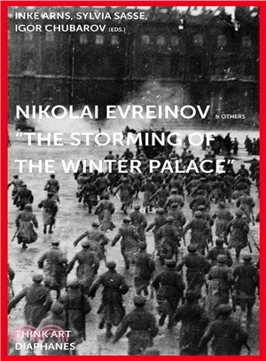 Nikolaj Evreinov & Others ─ The Storming of the Winter Palace