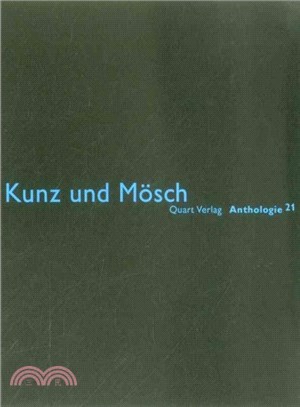 Kunz Und Mosch: Anthologie 21