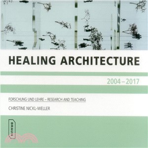 Healing Architecture 2004-2017: Forschung und Lehre - Research and Teaching