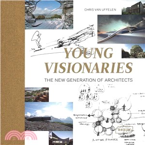 Young Visionaries: The New Generation of Architects
