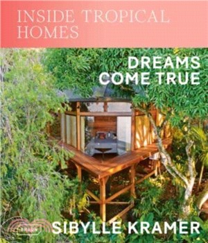 Inside Tropical Homes：Dreams Come True