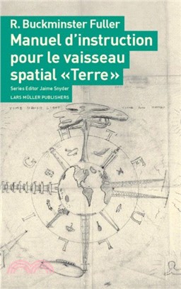 Manuel D'Instruction Pour Le Vaisseau Spatial Terre: Serie Reeditee Sous La Direction