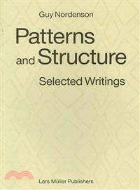 Patterns and Structure: Selected Writings 1973-2008