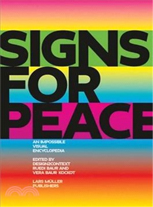 Signs For Peace: A Critical Visual Encyclopedia