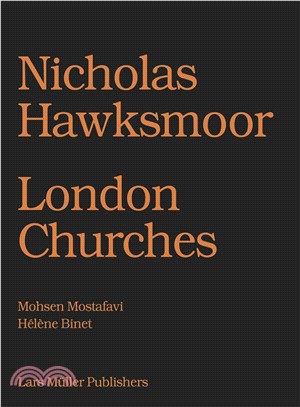 Nicholas Hawksmoor: Seven Churches for London