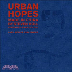 Urban Hopes: Made in China by Steven Holl