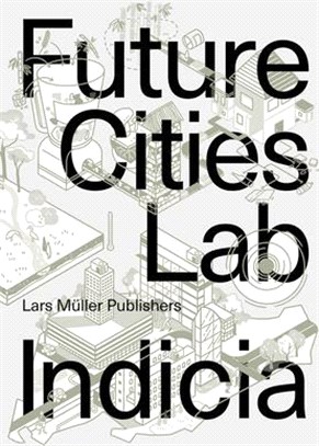 Future Cities Lab: Indicia 03