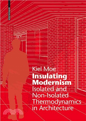 Insulating Modernism ― Isolated and Non-isolated Thermodynamics in Architecture