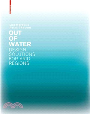 Out of Water ― Design Solutions for Arid Regions