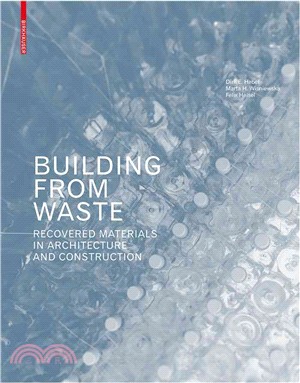Building from Waste ― Recovered Materials in Architecture and Construction