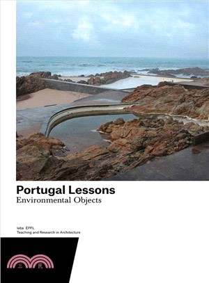 Portugal Lessons - Environmental Objects. Teaching and Research in Architecture