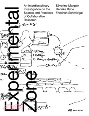 Experimental Zone: An Interdisciplinary Investigation on the Spaces and Practices of Collaborative Research