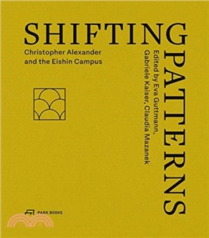 Shifting Patterns : Christopher Alexander and the Eishin Campus