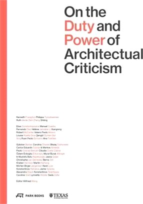 On the Duty and Power of Architectural Criticism: Proceeds of the International Conference on Architectural Criticism 2021