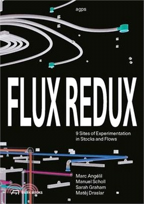 Flux Redux: 9 Sites of Experimentation in Stocks and Flows