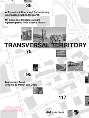 Transversal Territory：A Transdisciplinary and Participatory Approach in Urban Research