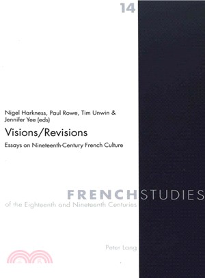 Visions/Revisions ─ Essays on Nineteenth-Century French Culture