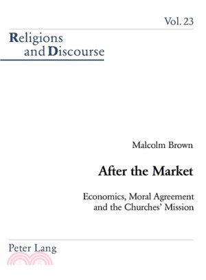 After The Market ― Economics, Moral Agreement And The Churches' Mission