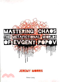 Mastering Chaos ― The Metafictional Worlds of Evgeny Popov