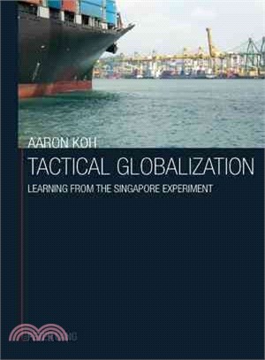 Tactical Globalization ― Learning from the Singapore Experiment