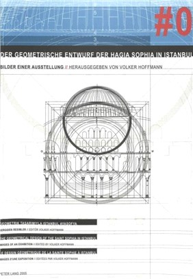 Der Geometrische Entwurf Der Hagia Sophia in Istanbul：Bilder Einer Ausstellung