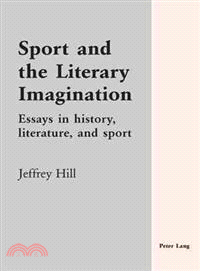 Sport and the Literary Imagination ― Essays in History, Literature, and Sport