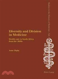 Diversity And Division in Medicine ─ Health Care in South Africa from the 1800s