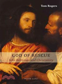 God of Rescue ─ John Berryman and Christianity