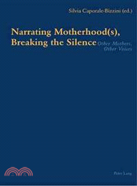 Narrating Motherhood(s), Breaking the Silence