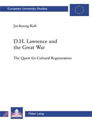 D. H. Lawrence and the Great War ― The Quest for Cultural Regeneration