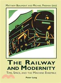 The Railway and Modernity ― Time, Space and the Machine Ensemble