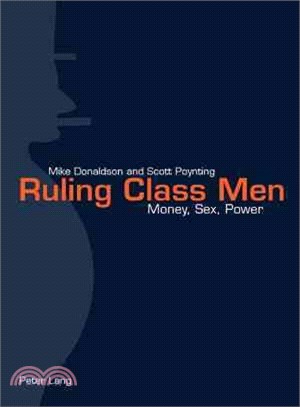 Ruling Class Men ― Money, Sex, Power