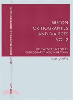 Breton Orthographies and Dialects ― The Twentieth-Century Orthography War in Brittany