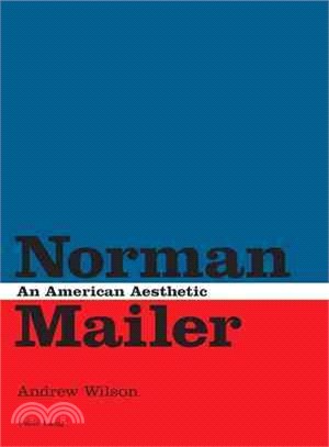 Norman Mailer ― An American Aesthetic