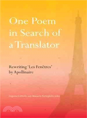 One Poem in Search of a Translator ― Rewriting 'Les Fenetres' by Apollinaire