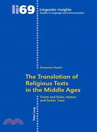 The Translation of Religious Texts in the Middle Ages—Tracts and Rules, Hymns and Saints' Lives