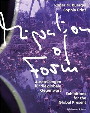 Migration of Form: Exhibitions for the Global Present